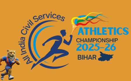 बिहार में राष्ट्रीय उत्साह, ऑल इंडिया सिविल सर्विसेज स्पोर्ट्स मीट 2025–26 का भव्य आयोजन 13–15 दिसंबर तक पटना में