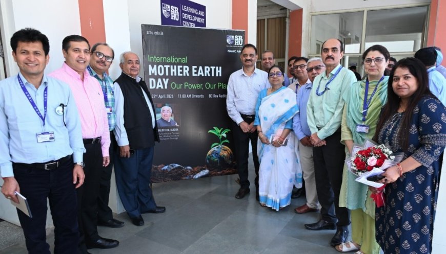 एसआरएचयू में अंतरराष्ट्रीय मातृ पृथ्वी दिवस का सफल आयोजन