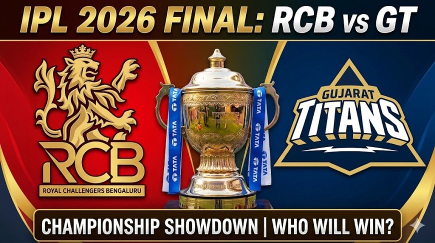 RCB vs GT Dream11 Team IPL 2026 Final: ग्रैंड फिनाले की बेहतरीन फैंटेसी प्रेडिक्शन और विनिंग टीम