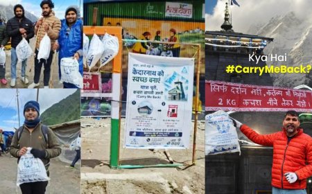 केदारनाथ धाम की पर्यावरण सुरक्षा के लिए #CarryMeBack मुहिम, श्रद्धालुओं से अपील