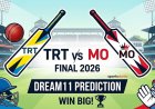 TRT vs MO Dream11 भविष्यवाणी फाइनल 2026: प्लेइंग 11, पिच रिपोर्ट और फैंटेसी टिप्स