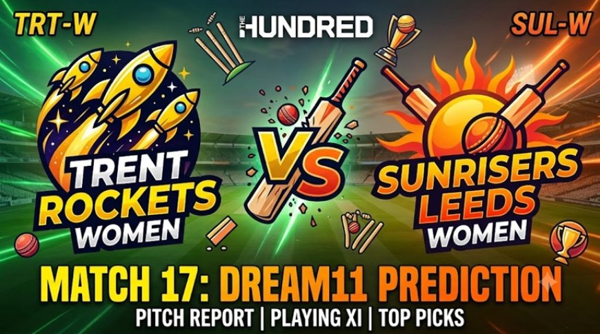 TRT-W vs SUL-W Dream11 Prediction: पिच रिपोर्ट, प्लेइंग 11 और फैंटेसी टिप्स के साथ महत्वपूर्ण जानकारियाँ