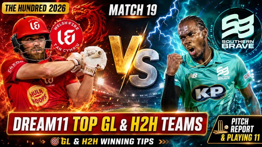 WEF vs SOB Dream11 Team आज के मैच 19 की भविष्यवाणी, पिच रिपोर्ट, प्लेइंग 11 और फैंटसी क्रिकेट टिप्स