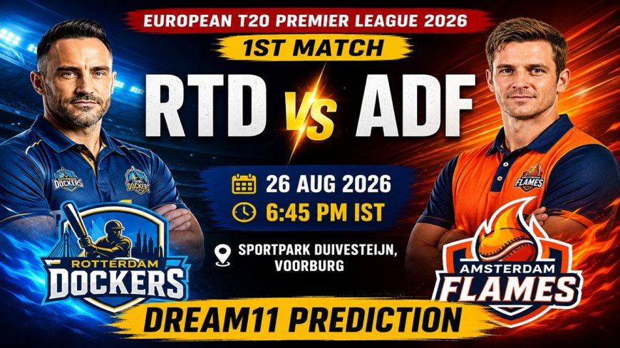 RTD vs ADF Dream11 भविष्यवाणी: ड्रीम11 टीम, संभावित XI और फैंटेसी टिप्स